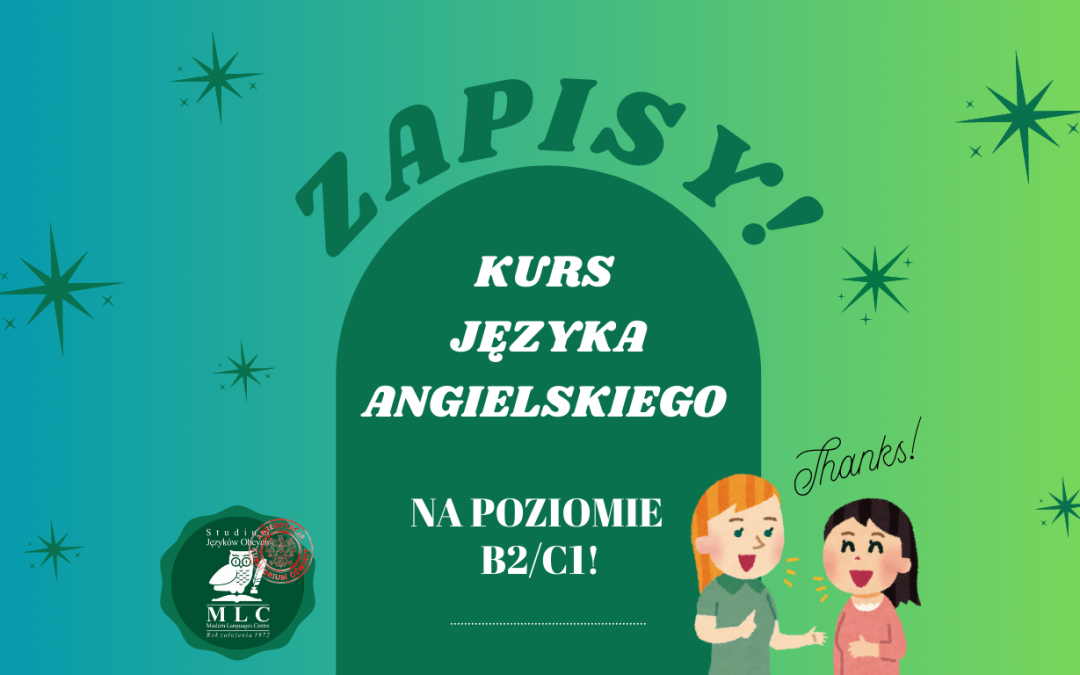Kurs języka angielskiego na poziomie B2/C1!